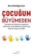 Çocuğum Büyümeden - Sosyoloji ile Alakalı Aile ve Çocuk Kitapları | Avrupa Kitabevi