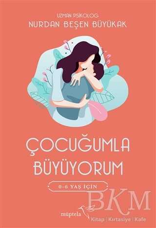 Çocuğumla Büyüyorum - Sosyoloji ile Alakalı Aile ve Çocuk Kitapları | Avrupa Kitabevi