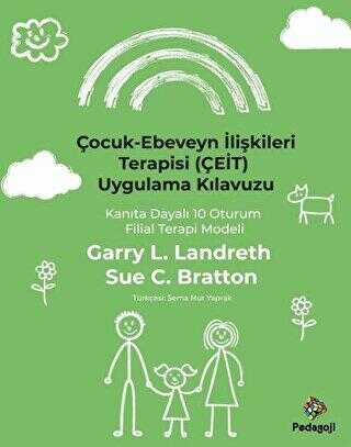 Çocuk - Ebeveyn İlişkileri Terapisi ÇEİT Uygulama Kılavuzu - Kanıta Dayalı 10 Oturum Filial Terapi - Sosyoloji ile Alakalı Aile ve Çocuk Kitapları | Avrupa Kitabevi