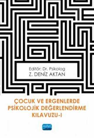 Çocuk ve Ergenlerde Psikolojik Değerlendirme Kılavuzu-I - Sosyoloji ile Alakalı Aile ve Çocuk Kitapları | Avrupa Kitabevi