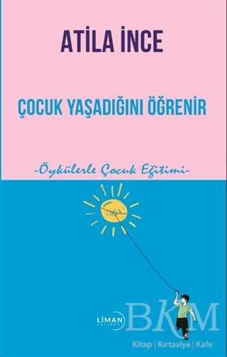 Çocuk Yaşadığını Öğrenir - Sosyoloji ile Alakalı Aile ve Çocuk Kitapları | Avrupa Kitabevi