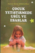 Çocuk Yetiştirmede Usül ve Esaslar - Sosyoloji ile Alakalı Aile ve Çocuk Kitapları | Avrupa Kitabevi