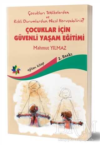 Çocuklar İçin Güvenli Yaşam Eğitimi - Kişisel Gelişim Kitapları | Avrupa Kitabevi