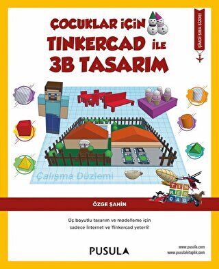 Çocuklar İçin Tinkercad ile 3B Tasarım - Bilimsel Kitaplar | Avrupa Kitabevi