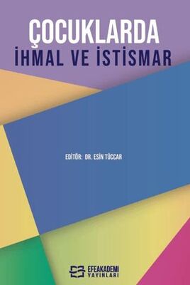 Çocuklarda İhmal ve İstismar - Sosyoloji ile Alakalı Aile ve Çocuk Kitapları | Avrupa Kitabevi