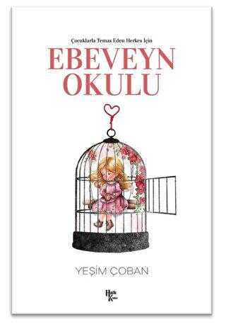 Çocuklarla Temas Eden Herkes İçin Ebeveyn Okulu - Sosyoloji ile Alakalı Aile ve Çocuk Kitapları | Avrupa Kitabevi