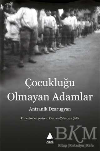 Çocukluğu Olmayan Adamlar - Roman | Avrupa Kitabevi