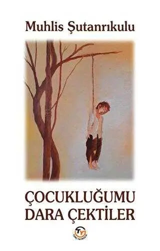 Çocukluğumu Dara Çektiler - Roman | Avrupa Kitabevi