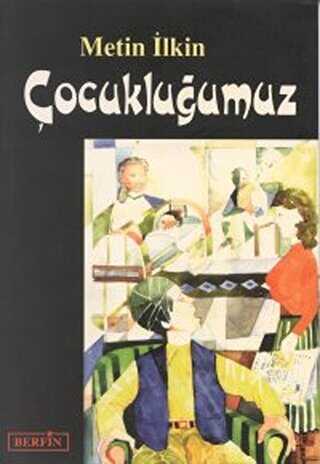 Çocukluğumuz - Türk Edebiyatı Romanları | Avrupa Kitabevi