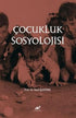 Çocukluk Sosyolojisi - Sosyoloji Araştırma ve İnceleme Kitapları | Avrupa Kitabevi