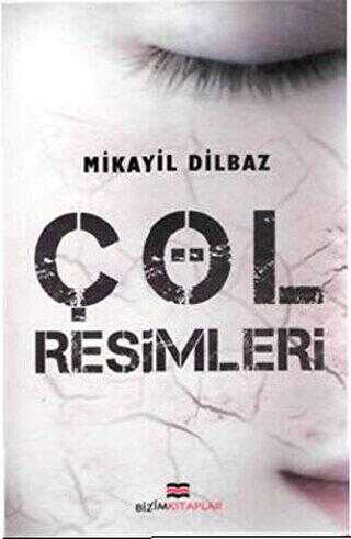 Çöl Resimleri - Türk Edebiyatı Romanları | Avrupa Kitabevi