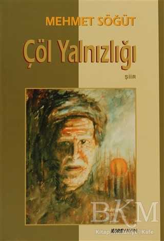 Çöl Yalnızlığı - Türk Edebiyatı Romanları | Avrupa Kitabevi