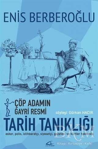 Çöp Adamın Gayri Resmi Tarih Tanıklığı - Söyleşi Kitapları | Avrupa Kitabevi