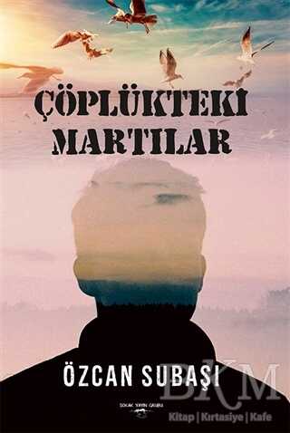 Çöplükteki Martılar - Roman | Avrupa Kitabevi