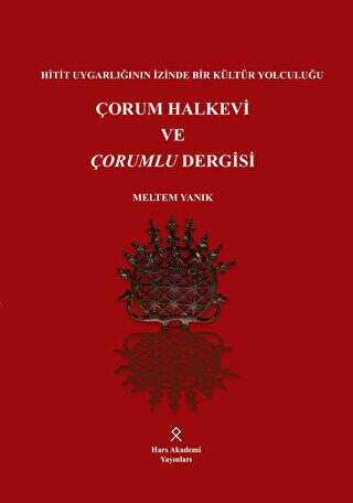 Çorum Halkevi ve Çorumlu Dergisi - Araştıma ve İnceleme Kitapları | Avrupa Kitabevi