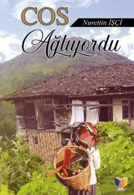 Cos Ağlıyordu - Türk Edebiyatı Romanları | Avrupa Kitabevi