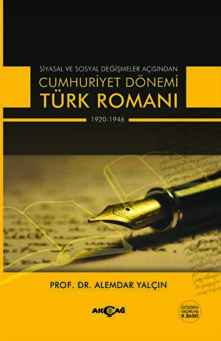 Siyasal ve Sosyal Değişmeler Açısından Cumhuriyet Dönemi Türk Romanı 1920-1946 - Eleştiri İnceleme ve Kuram Kitapları | Avrupa Kitabevi
