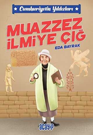 Cumhuriyetin Yıldızları 5 - Muazzez İlmiye Çığ - Genel Çocuk Kitapları | Avrupa Kitabevi