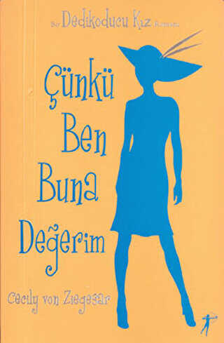 Çünkü Ben Buna Değerim - Dedikoducu Kız - Amerikan Edebiyatı | Avrupa Kitabevi