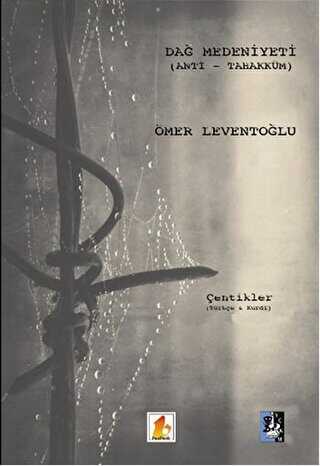 Dağ Medeniyeti Anti - Tahakküm - Denemeler | Avrupa Kitabevi