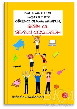Daha Mutlu ve Başarılı Bir Öğrenci Olmam Mümkün, Sesim Ol Sevgili Günlüğüm - Anı Mektup ve Günlük Kitapları | Avrupa Kitabevi