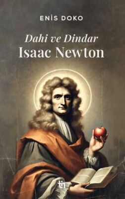 Dahi ve Dindar: Isaac Newton - Önemli Olaylar ve Biyografi ve Otobiyografi Kitapları | Avrupa Kitabevi
