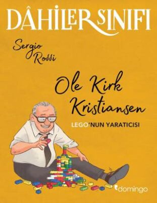 Dahiler Sınıfı – Ole Kirk Kristiansen: Lego’nun Yaratıcısı - Okul Öncesi Şekilli Kitaplar | Avrupa Kitabevi