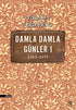 Damla Damla Günler 1 1969-1976 - Anı Mektup ve Günlük Kitapları | Avrupa Kitabevi