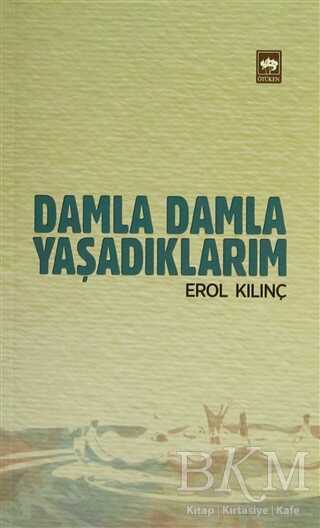 Damla Damla Yaşadıklarım - Anı Mektup ve Günlük Kitapları | Avrupa Kitabevi