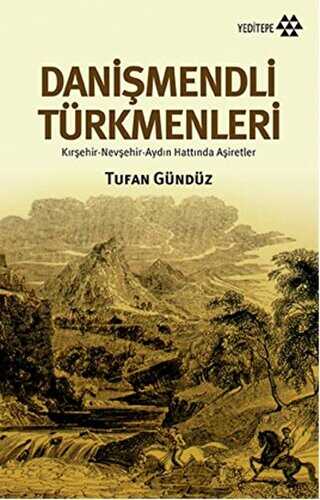 Danişmendli Türkmenleri - Tarih Araştırma ve İnceleme Kitapları | Avrupa Kitabevi