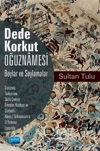 Dede Korkut Oğuznamesi - Boylar ve Soylamalar - Divan Edebiyatı ve Halk Edebiyatı Kitapları | Avrupa Kitabevi