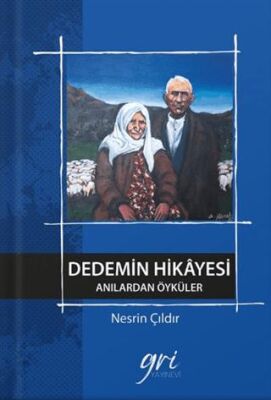 Dedemin Hikâyesi Anılardan Öyküler - Öykü Kitapları | Avrupa Kitabevi