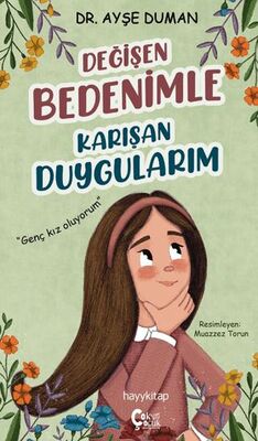 Değişen Bedenimle Karışan Duygularım - Hikayeler | Avrupa Kitabevi