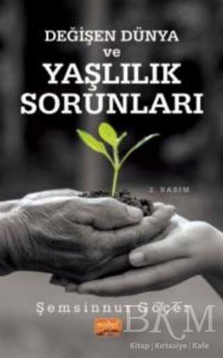 Değişen Dünya ve Yaşlılık Sorunları