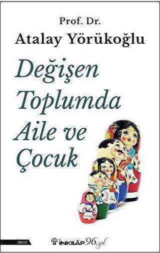 Değişen Toplumda Aile ve Çocuk - Sosyoloji ile Alakalı Aile ve Çocuk Kitapları | Avrupa Kitabevi