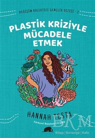 Değişim Kolektifi Gençlik Dizisi 2: Plastik Kriziyle Mücadele Etmek - Roman | Avrupa Kitabevi