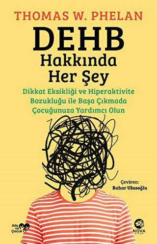 DEHB Hakkında Her Şey: Dikkat Eksikliği ve Hiperaktivite Bozukluğu ile Başa Çıkmada Çocuğunuza Yardımcı Olun - Sosyoloji ile Alakalı Aile ve Çocuk Kitapları | Avrupa Kitabevi