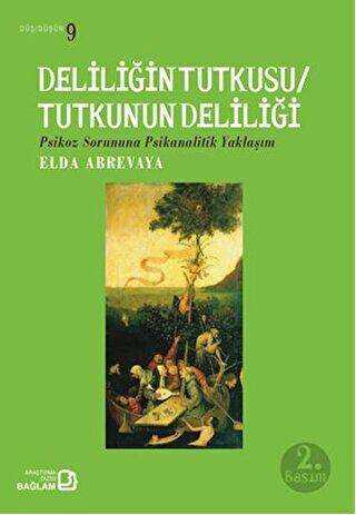 Deliliğin Tutkusu - Tutkunun Deliliği -  | Avrupa Kitabevi