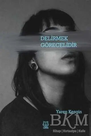 Delirmek Görecelidir - Roman | Avrupa Kitabevi