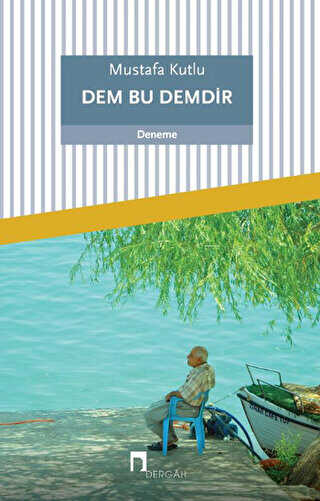 Dem Bu Demdir - Türk Edebiyatı Romanları | Avrupa Kitabevi