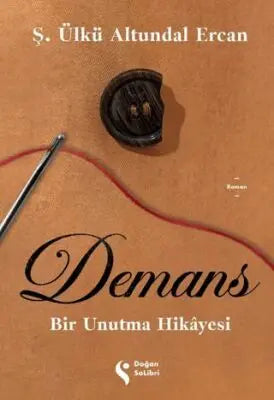 Demans: Bir Unutma Hikayesi - Roman | Avrupa Kitabevi
