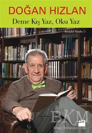 Deme Kış Yaz, Oku Yaz