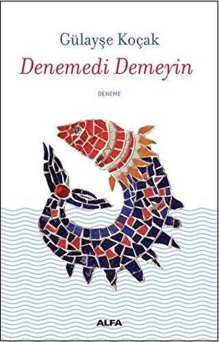Denemedi Demeyin - Denemeler | Avrupa Kitabevi