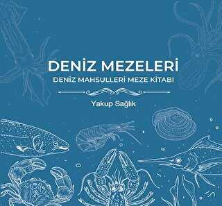 Deniz Mezeleri - Dünya Mutfağı Kitapları | Avrupa Kitabevi