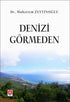 Denizi Görmeden - Öykü Kitapları | Avrupa Kitabevi