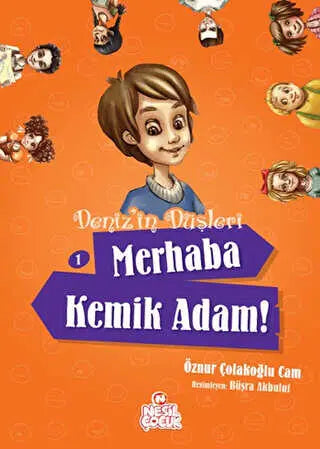 Deniz`in Düşleri 1: Merhaba Kemik Adam! 1 - Hikayeler | Avrupa Kitabevi