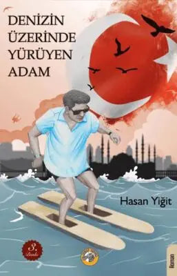 Denizin Üzerinde Yürüyen Adam - Roman | Avrupa Kitabevi