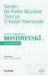 Derdin Ne Kadar Büyükse Tanrı’ya O Kadar Yakınsındır - Fyodor Mihayloviç Dostoyevski‘Den Hayat Dersleri - Biyografik ve Otobiyografik Kitaplar | Avrupa Kitabevi