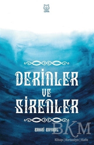 Derinler ve Sirenler - Roman | Avrupa Kitabevi