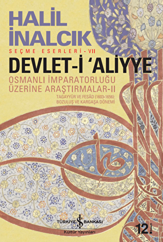 Devlet-i Aliyye - Osmanlı İmparatorluğu Üzerine Araştırmalar 2 - Tarih Araştırma ve İnceleme Kitapları | Avrupa Kitabevi